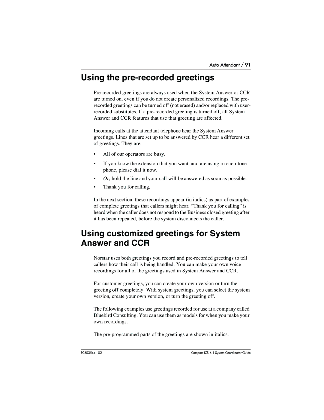 Nortel Networks 6.1 manual Using the pre-recorded greetings, Using customized greetings for System Answer and CCR 