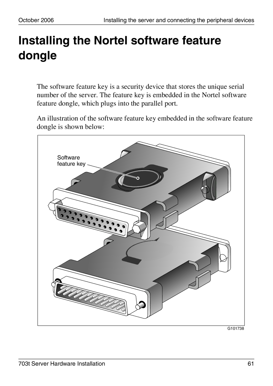 Nortel Networks 703t manual Installing the Nortel software feature dongle 