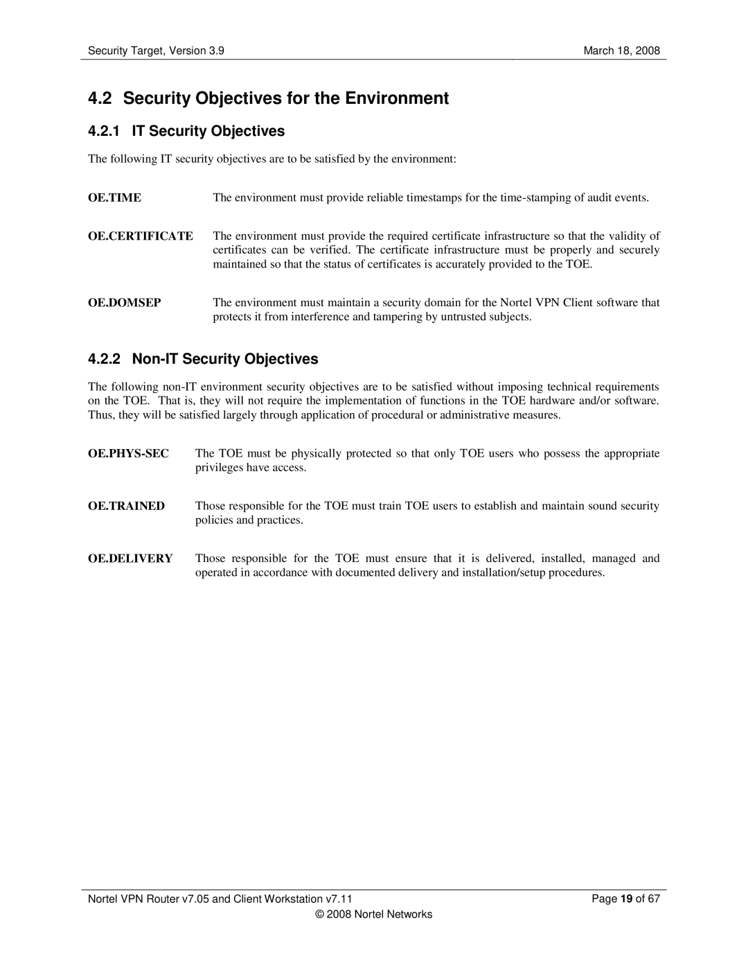 Nortel Networks 7.11, 7.05 Security Objectives for the Environment, Non-IT Security Objectives, Oe.Time, Oe.Domsep 