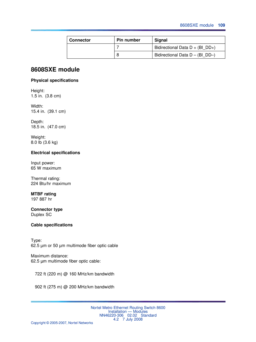 Nortel Networks 8005AC Connector Pin number Signal, Bidirectional Data D + BIDD+, Bidirectional Data D Bidd, 197 887 hr 