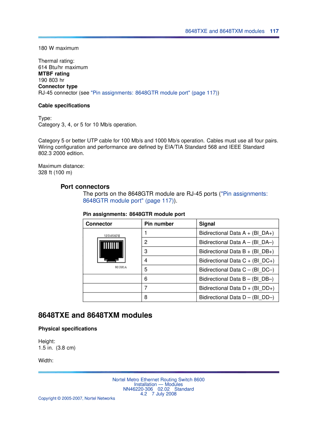 Nortel Networks 8004AC, 8005DC, 8003AC, 8004DC Maximum Thermal rating 614 Btu/hr maximum, 190 803 hr, Height .8 cm Width 