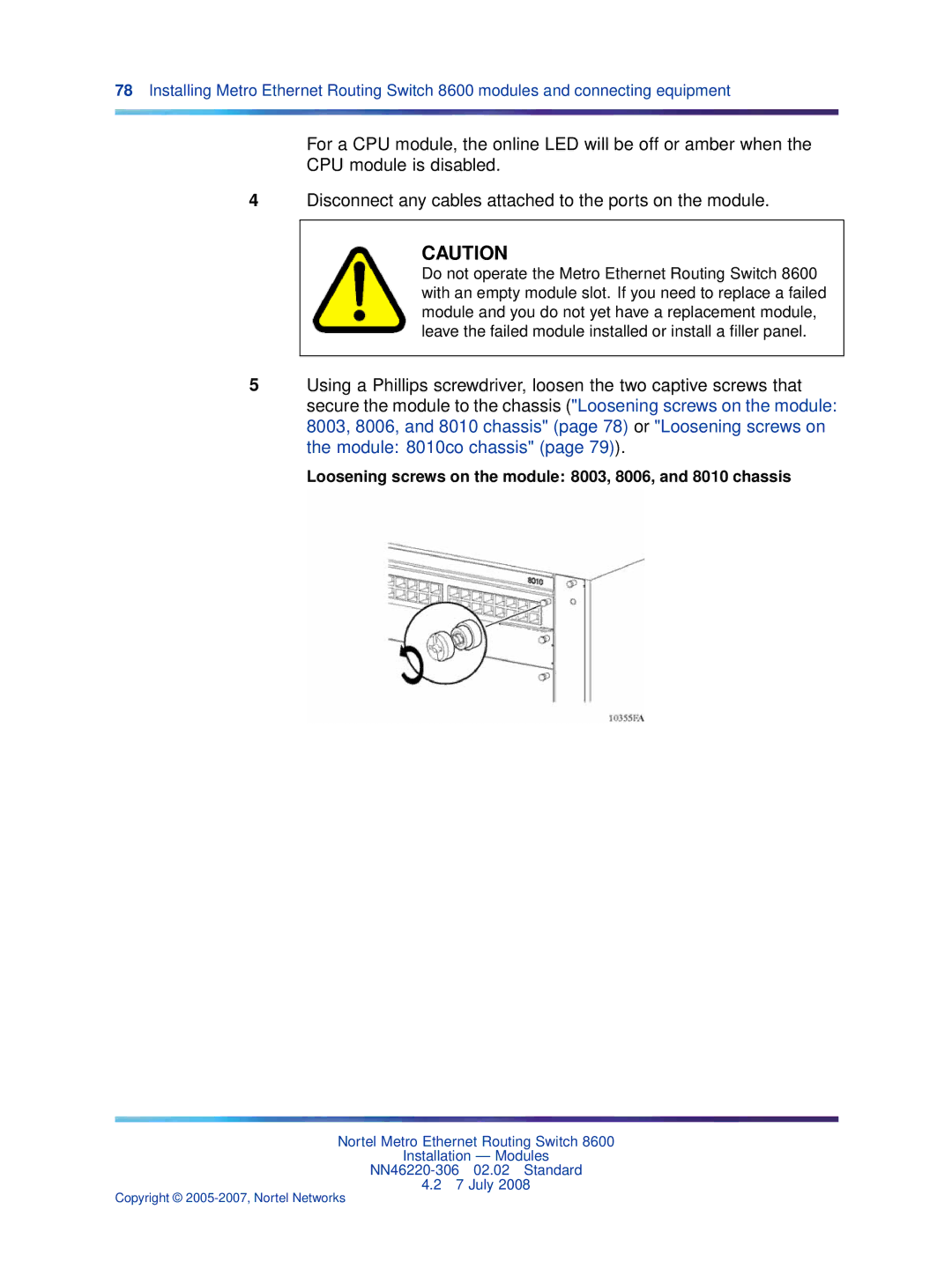 Nortel Networks 8004DC, 8005DC, 8003AC, 8004AC, 8005AC manual Loosening screws on the module 8003, 8006, and 8010 chassis 