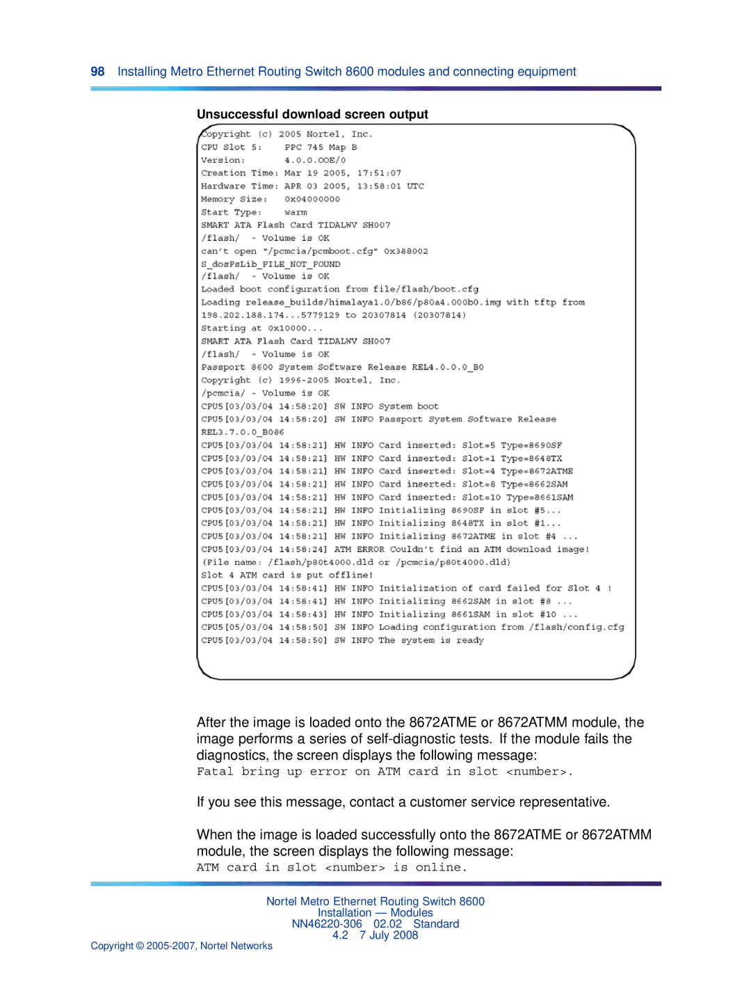 Nortel Networks 8004DC, 8005DC, 8003AC, 8004AC, 8005AC Unsuccessful download screen output, ATM card in slot number is online 