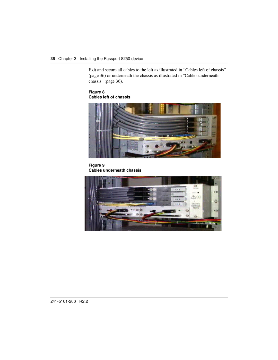 Nortel Networks 8250, 241-5101-200 manual Cables left of chassis Cables underneath chassis 