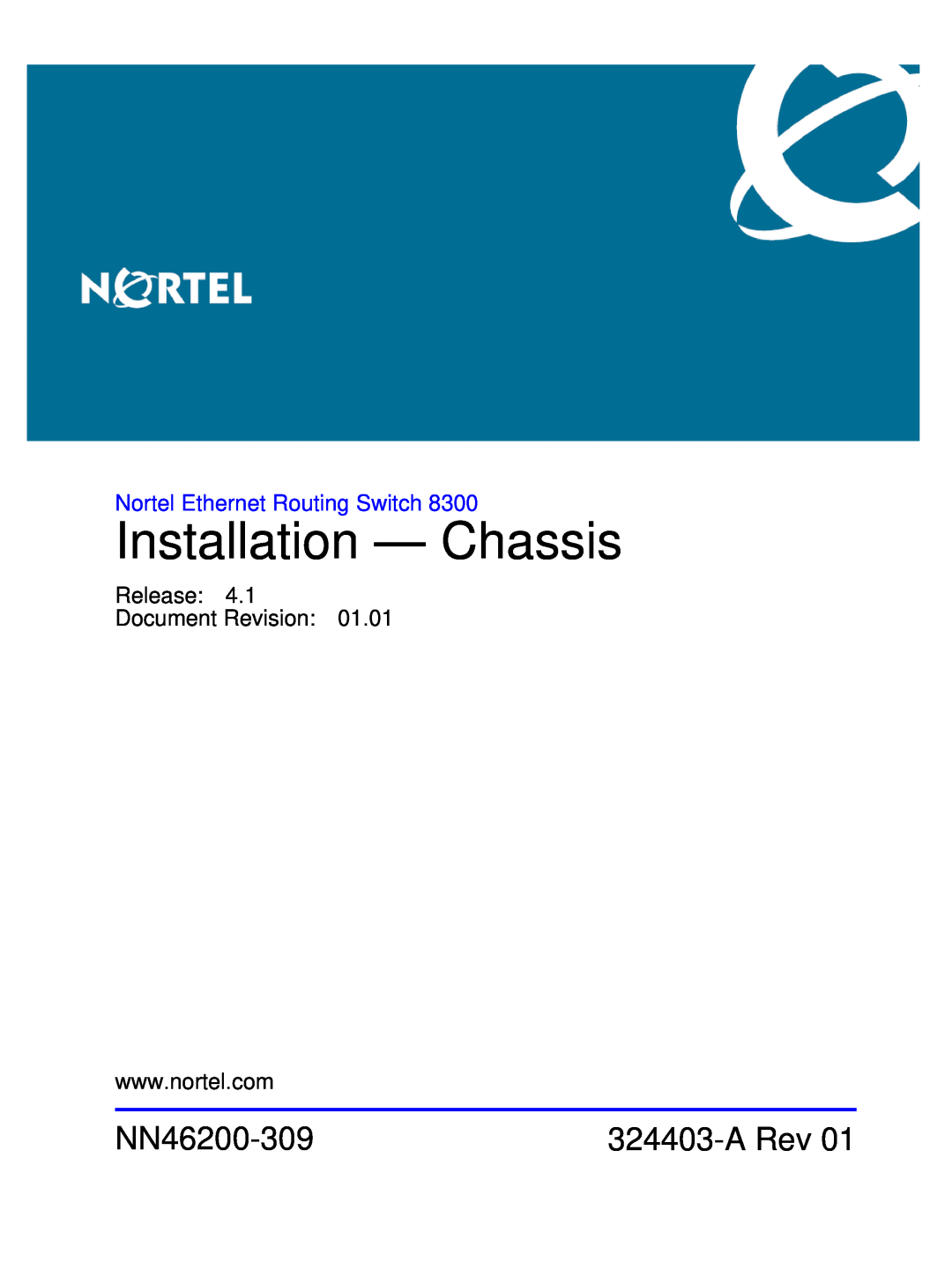 Nortel Networks 8306, 8310 manual Installation - Chassis, NN46200-309, A Rev, Nortel Ethernet Routing Switch 