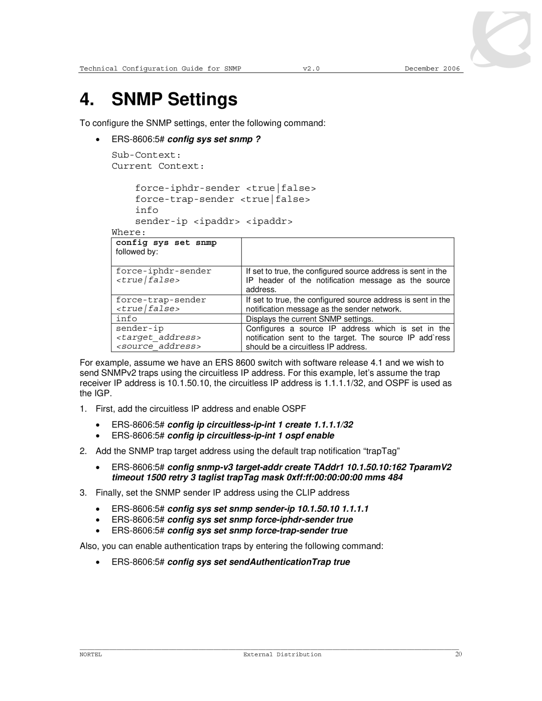 Nortel Networks 8600 Snmp Settings, ERS-86065#config sys set snmp ?, ERS-86065#config sys set sendAuthenticationTrap true 