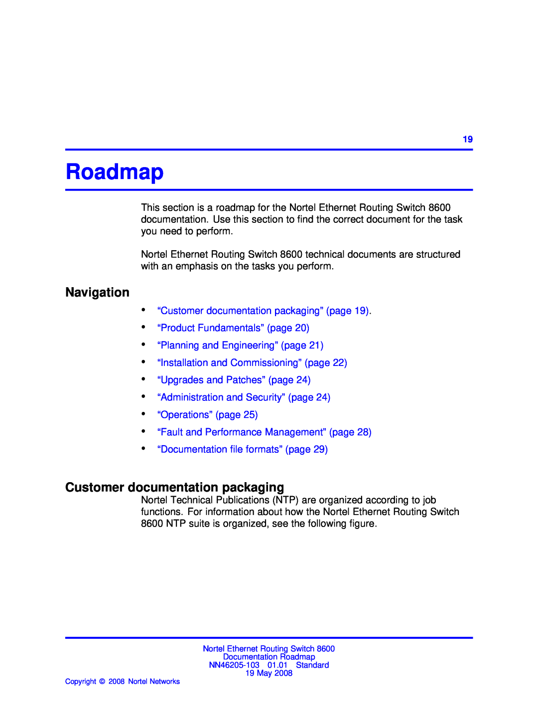 Nortel Networks 8600 Roadmap, Customer documentation packaging, “Operations” page “Fault and Performance Management” page 