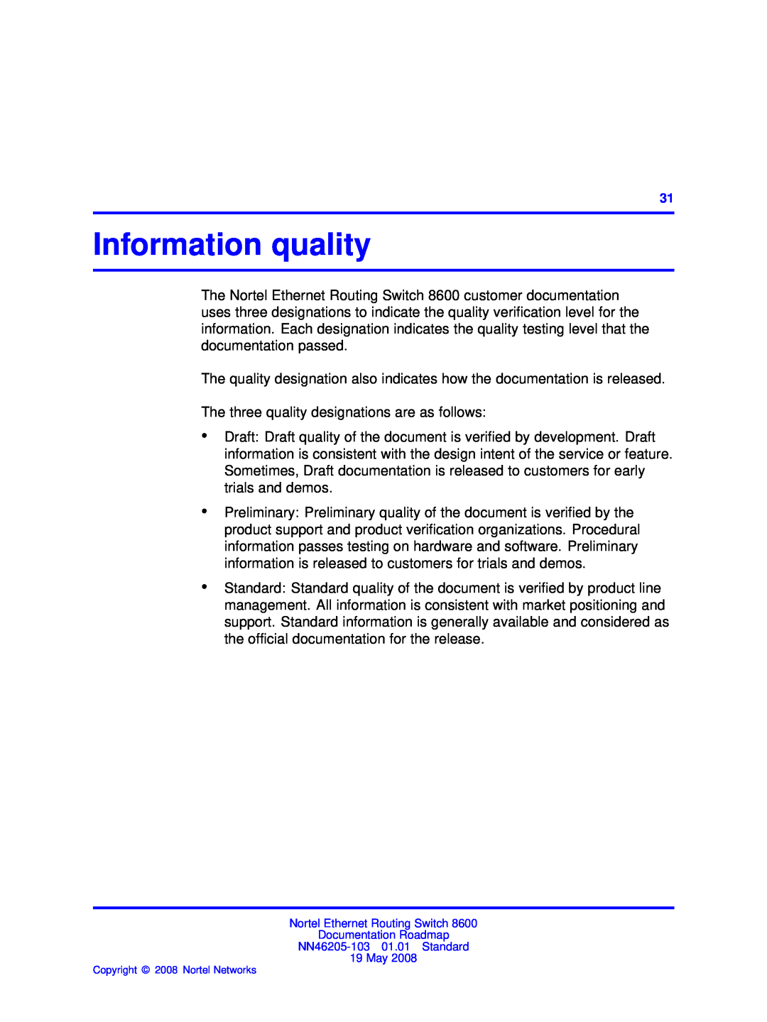 Nortel Networks 8600 manual Information quality 