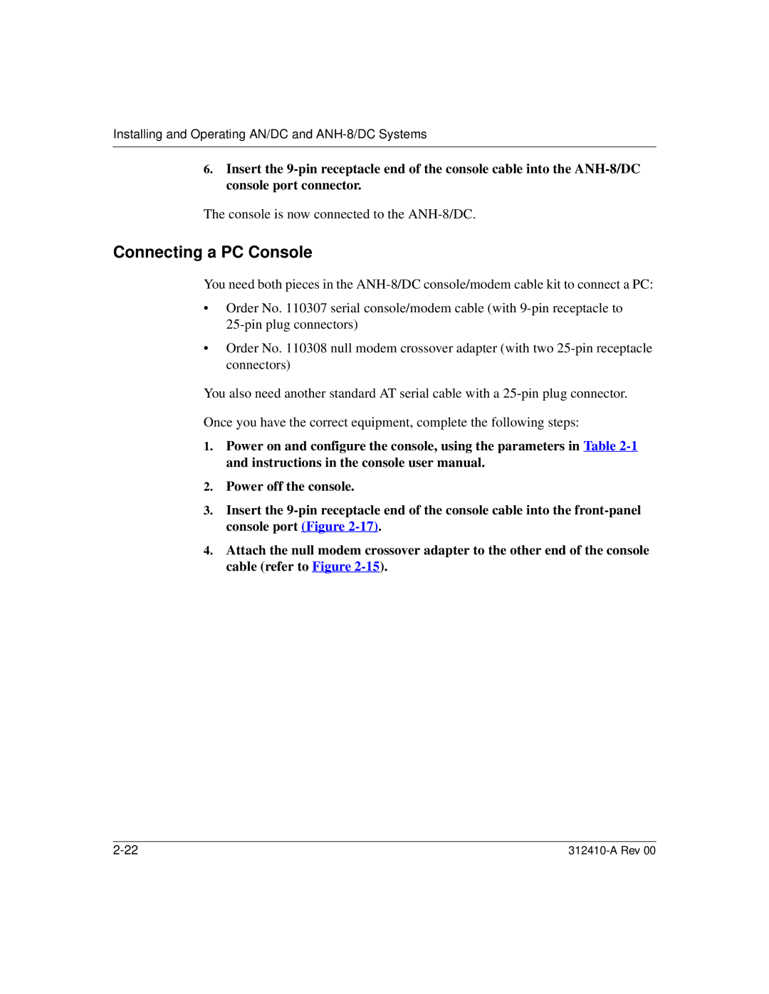 Nortel Networks AN/DC manual Console is now connected to the ANH-8/DC 