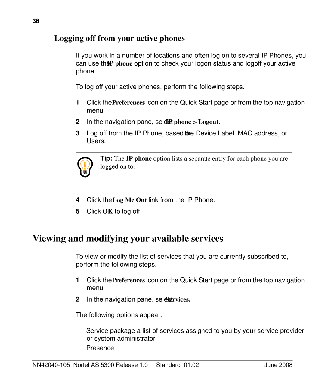 Nortel Networks AS 5300 manual Viewing and modifying your available services, Logging off from your active phones 