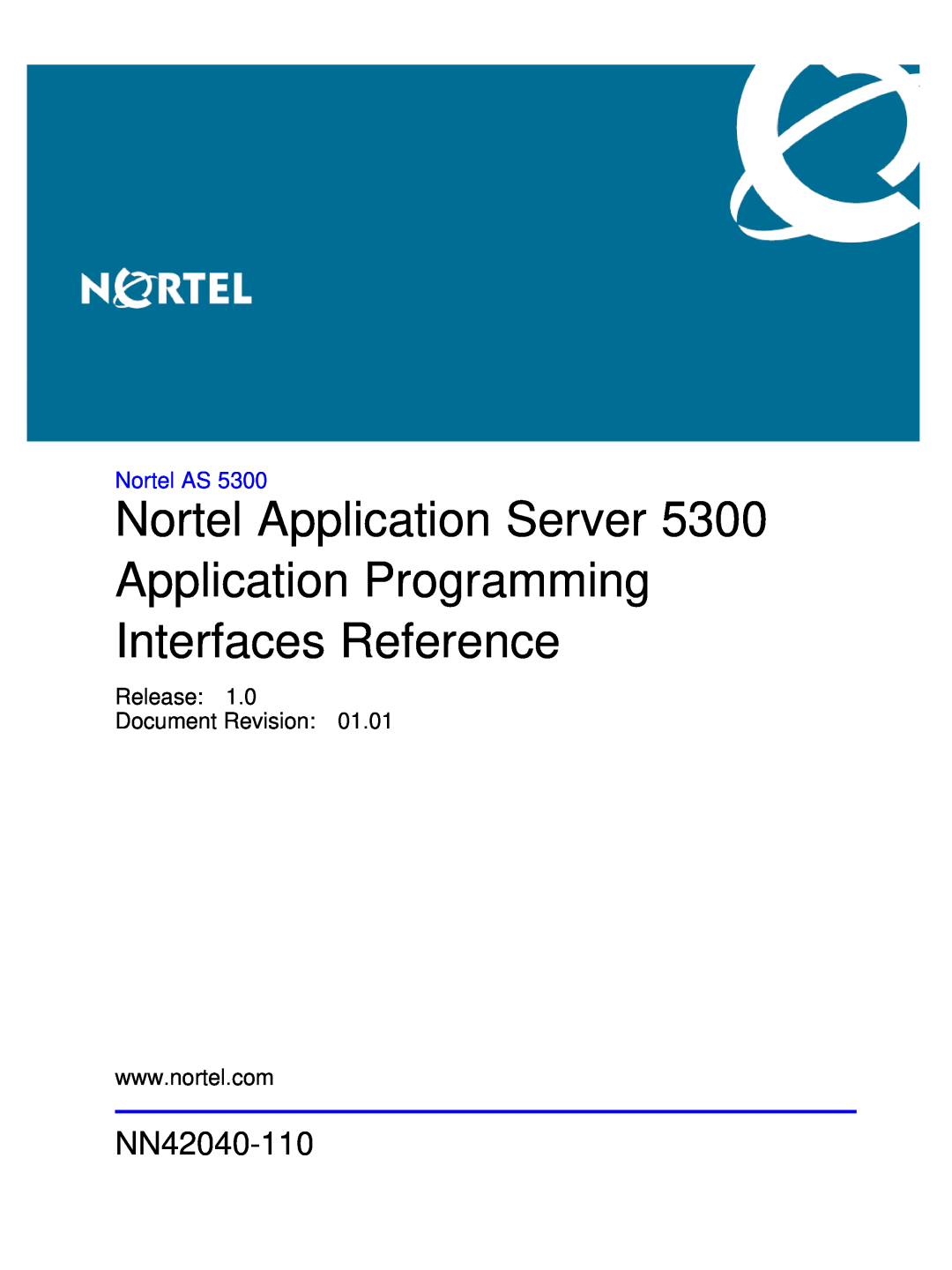 Nortel Networks AS 5300 manual Nortel Application Server Application Programming, Interfaces Reference, NN42040-110 