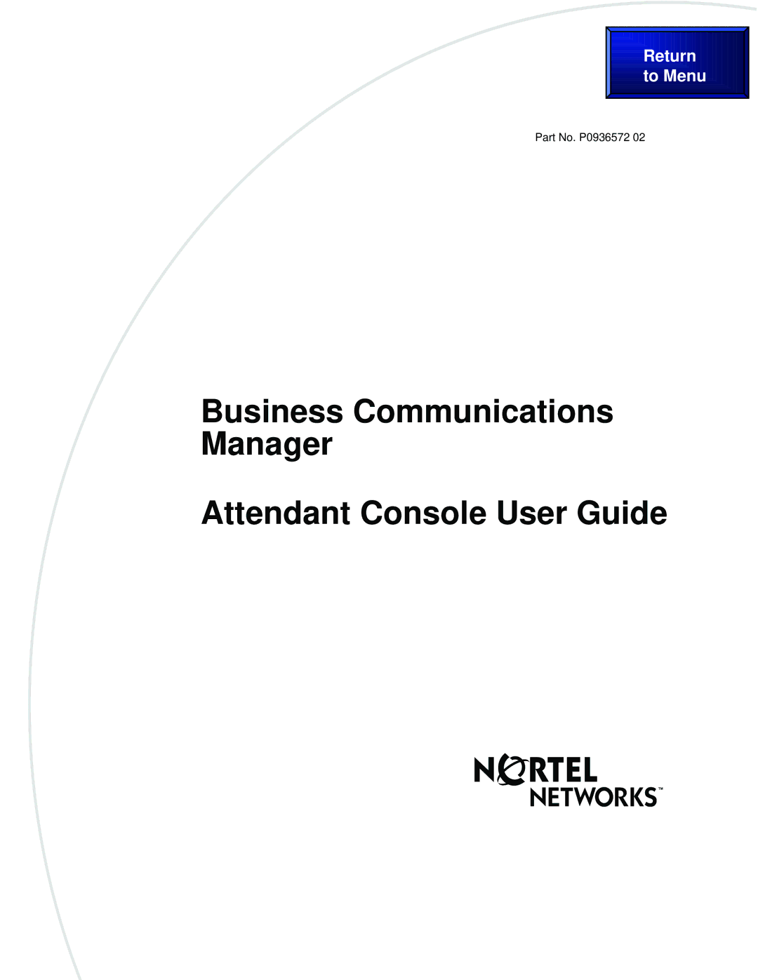 Nortel Networks manual Business Communications Manager Attendant Console User Guide 