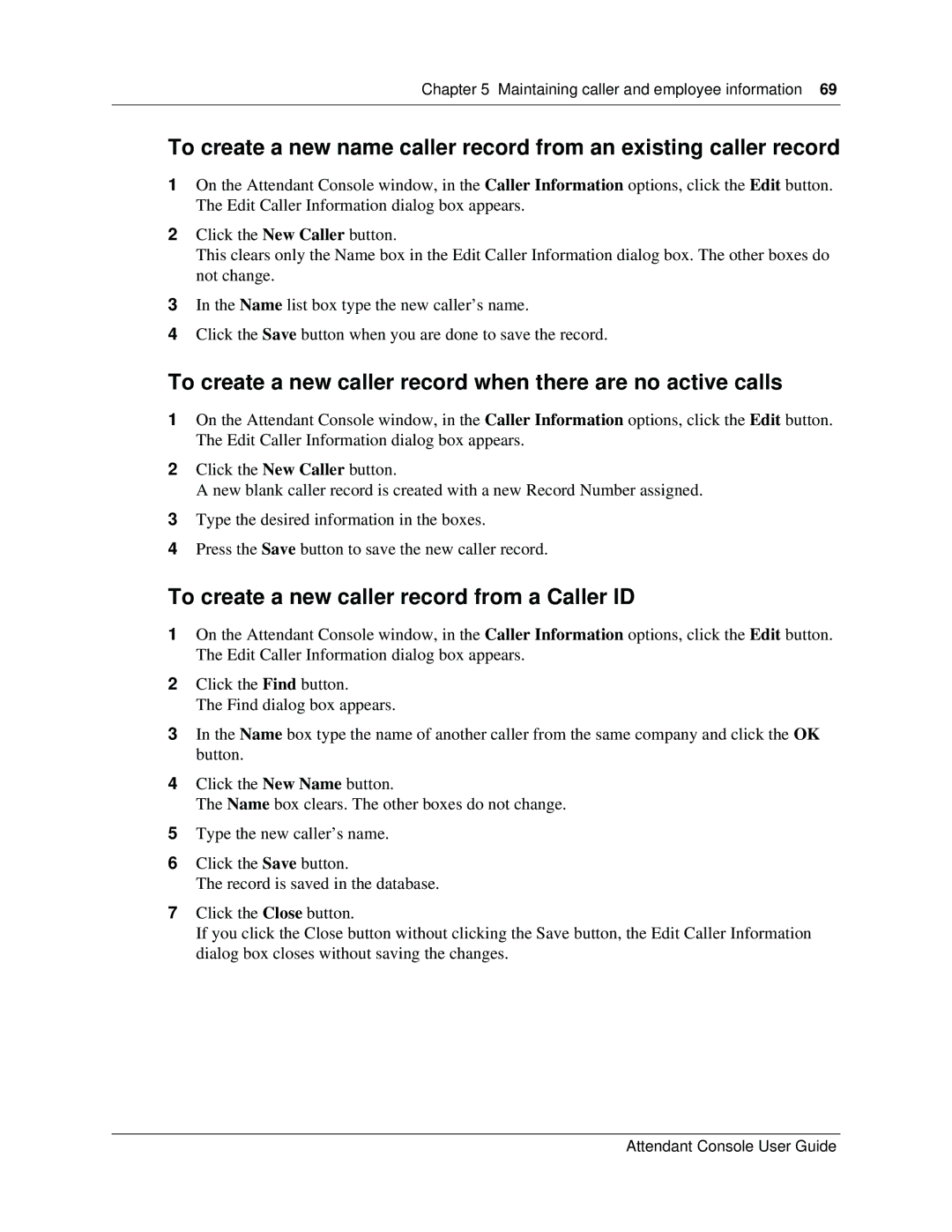 Nortel Networks Attendant Console manual To create a new caller record when there are no active calls 