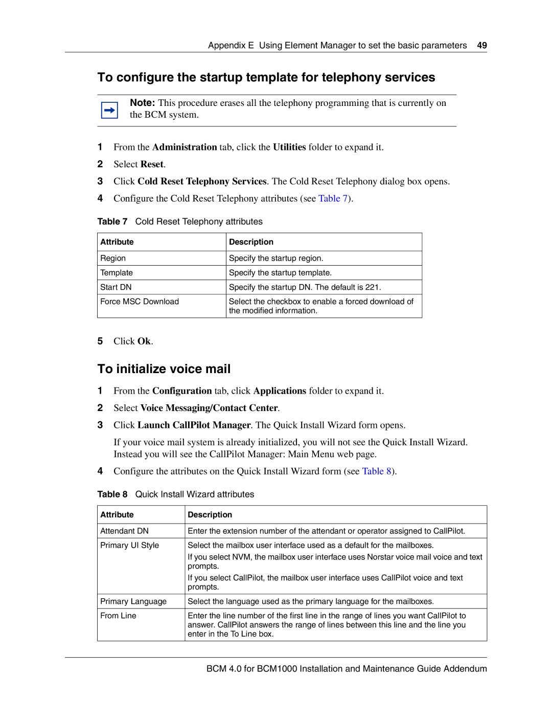 Nortel Networks BCM 1000 manual To configure the startup template for telephony services, Cold Reset Telephony attributes 