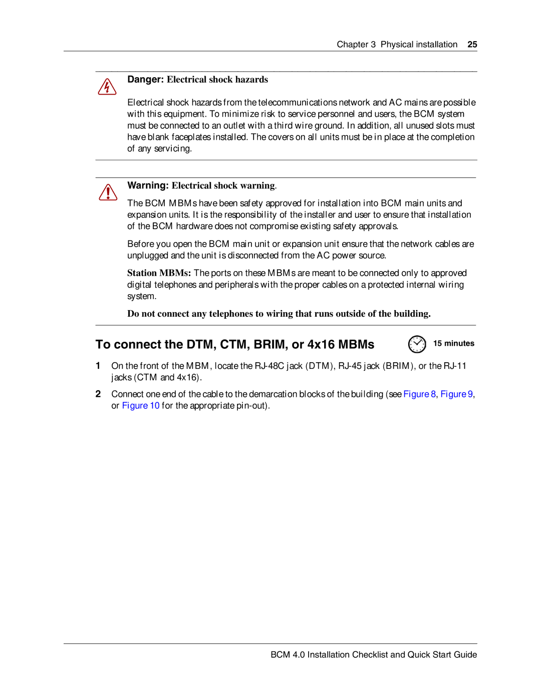 Nortel Networks BCM 4.0 quick start To connect the DTM, CTM, BRIM, or 4x16 MBMs, Minutes 