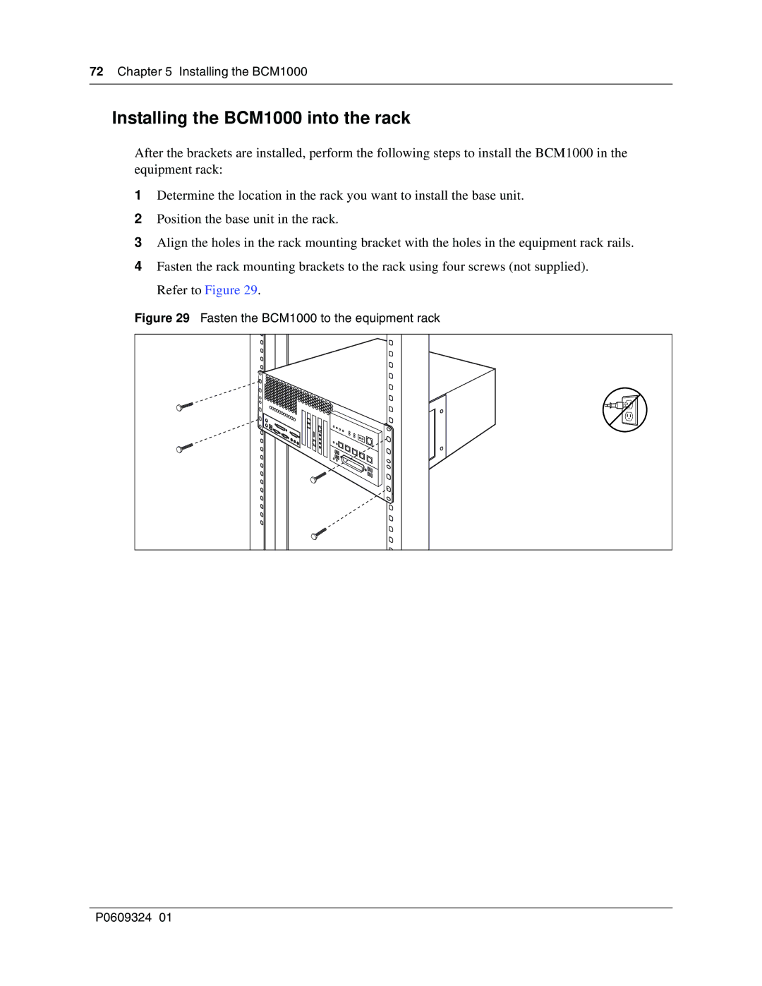 Nortel Networks manual Installing the BCM1000 into the rack, Fasten the BCM1000 to the equipment rack P0609324 