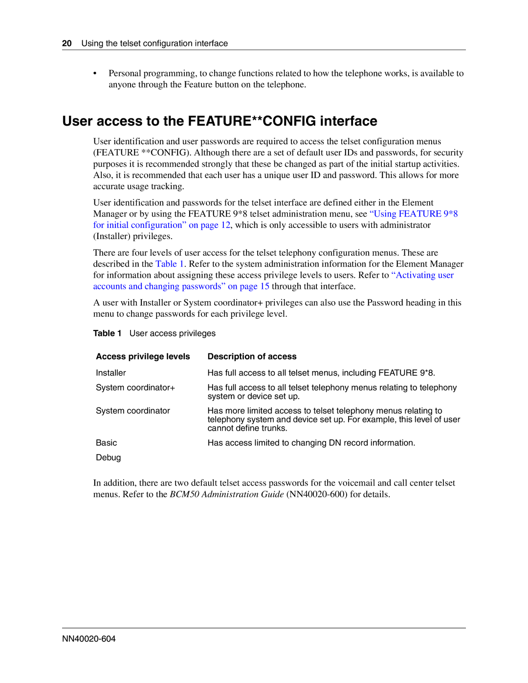 Nortel Networks BCM50 2.0 User access to the FEATURE**CONFIG interface, Access privilege levels Description of access 