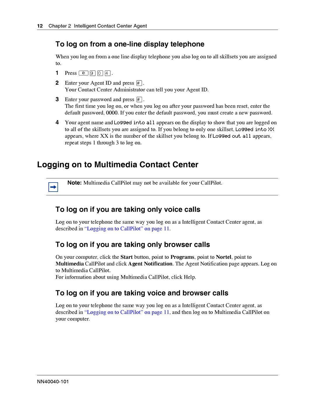 Nortel Networks BCM50 3.0 manual Logging on to Multimedia Contact Center, To log on from a one-line display telephone 