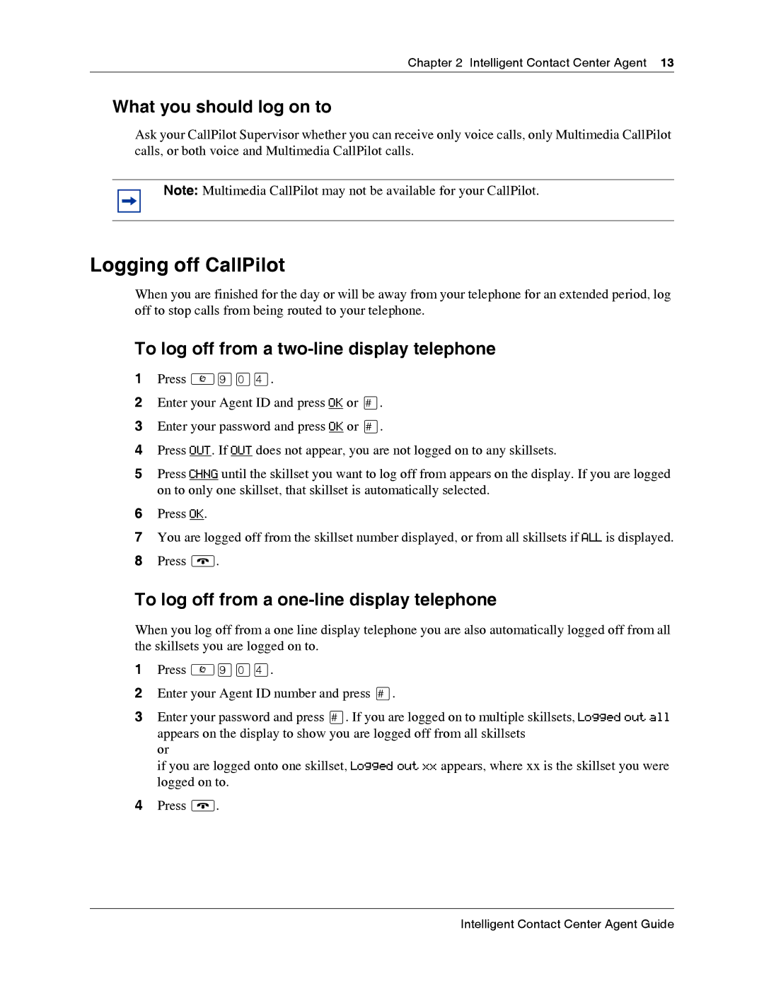 Nortel Networks BCM50 3.0 Logging off CallPilot, What you should log on to, To log off from a two-line display telephone 