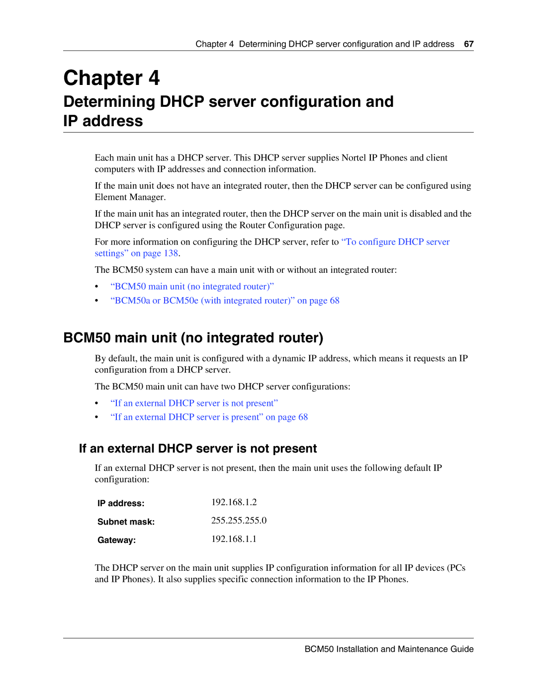 Nortel Networks manual Determining Dhcp server configuration and IP address, BCM50 main unit no integrated router 