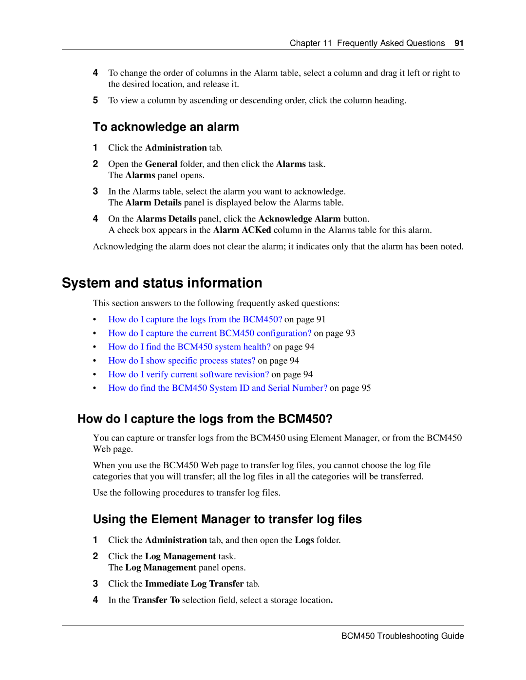 Nortel Networks BM450 System and status information, To acknowledge an alarm, How do I capture the logs from the BCM450? 