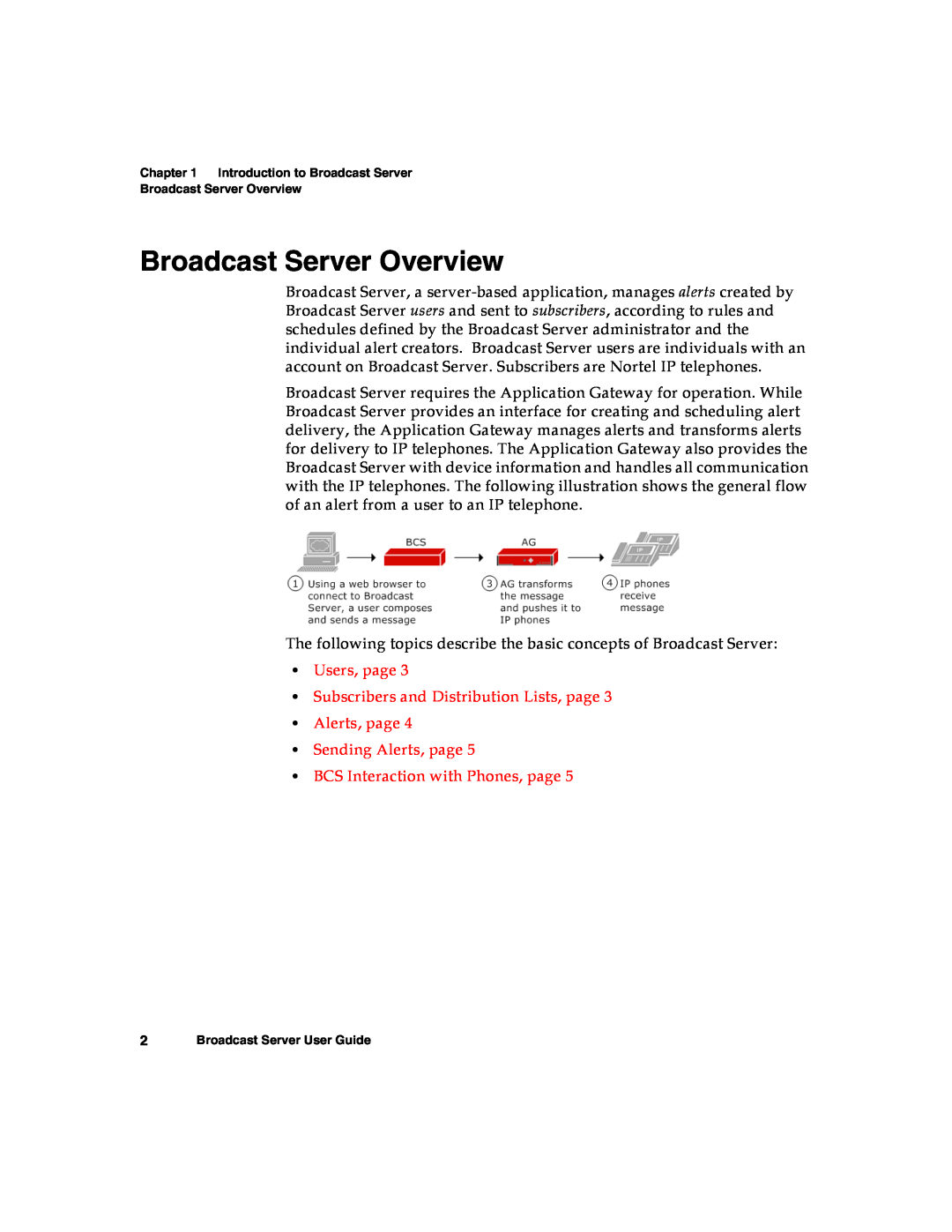 Nortel Networks warranty Broadcast Server Overview, Users, page Subscribers and Distribution Lists, page Alerts, page 
