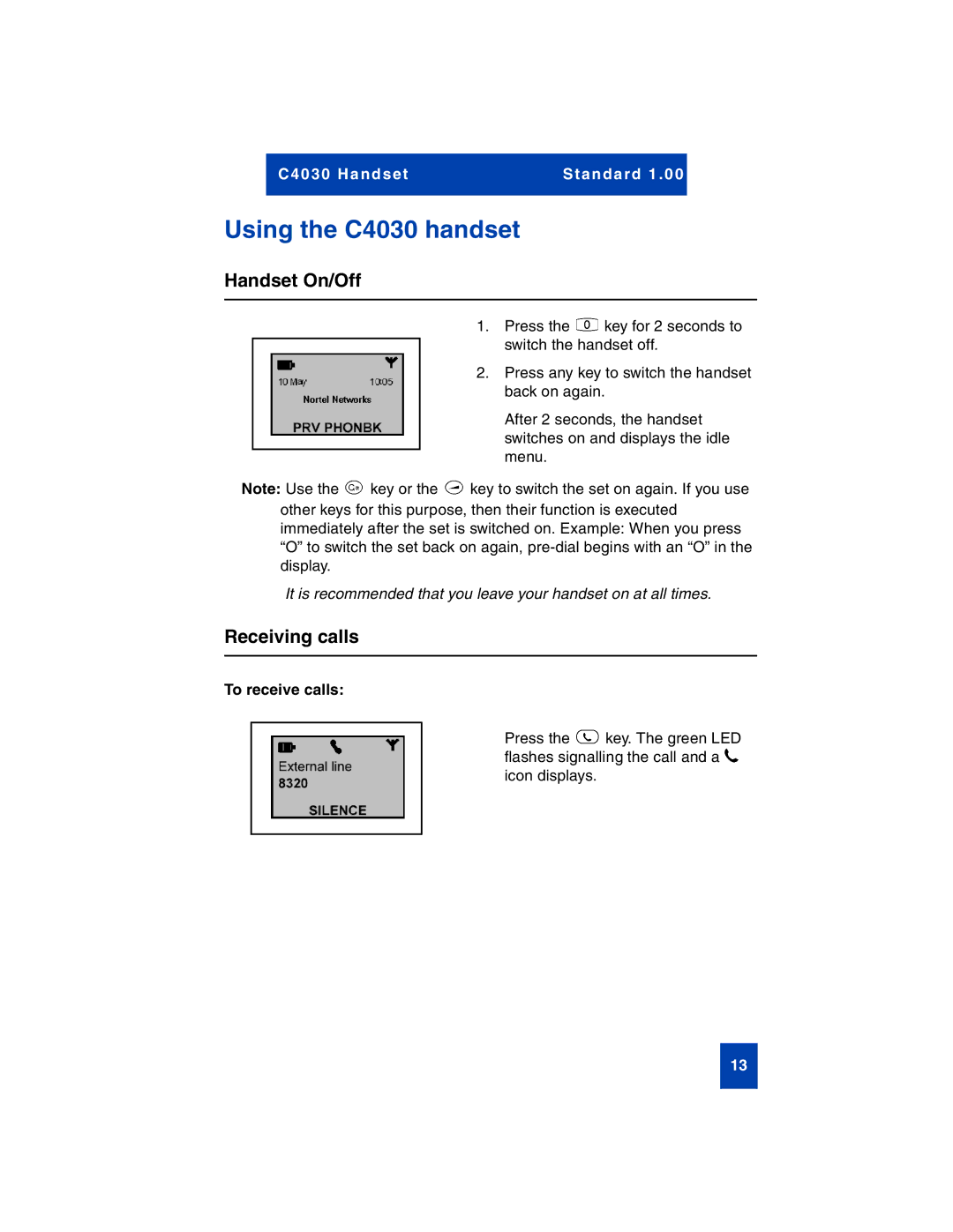 Nortel Networks manual Using the C4030 handset, Handset On/Off, Receiving calls, To receive calls 