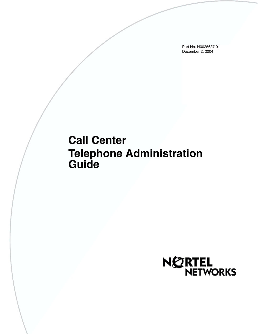 Nortel Networks manual Call Center Telephone Administration Guide 