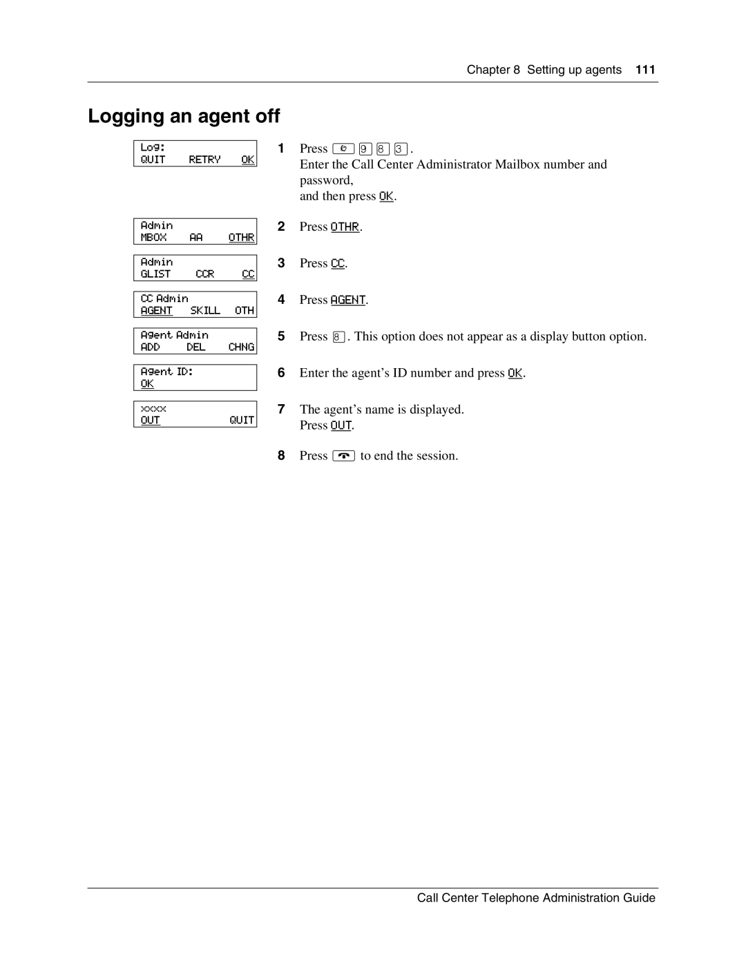 Nortel Networks Call Center Telephone manual Logging an agent off 