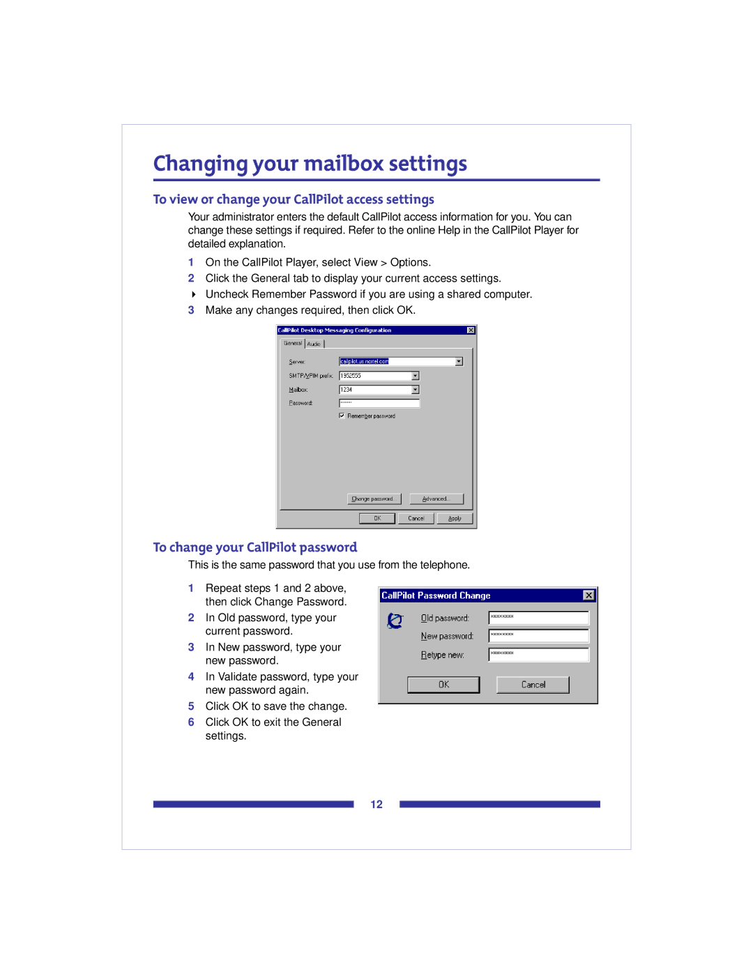 Nortel Networks CallPilot 2.0 manual Changing your mailbox settings, To view or change your CallPilot access settings 