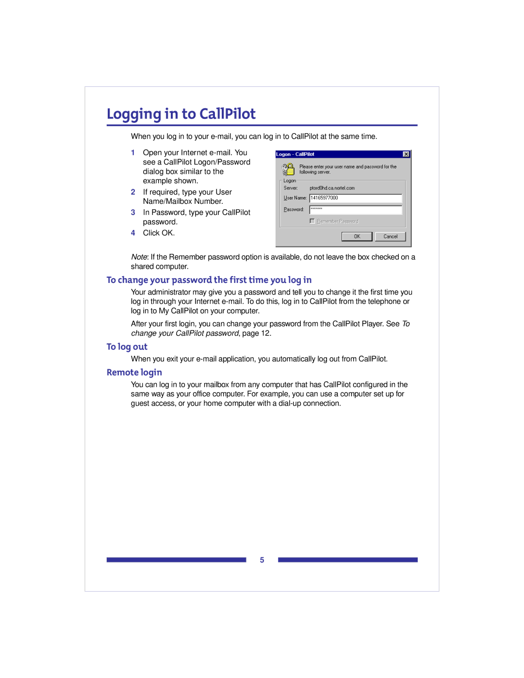 Nortel Networks CallPilot 2.0 manual Logging in to CallPilot, To change your password the first time you log, To log out 