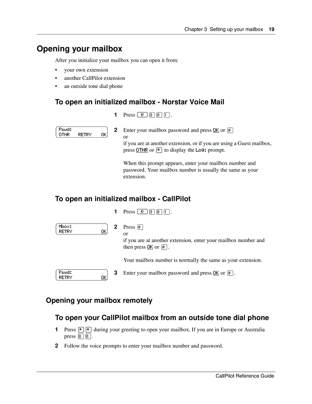 Nortel Networks CallPilot manual Opening your mailbox, To open an initialized mailbox Norstar Voice Mail 