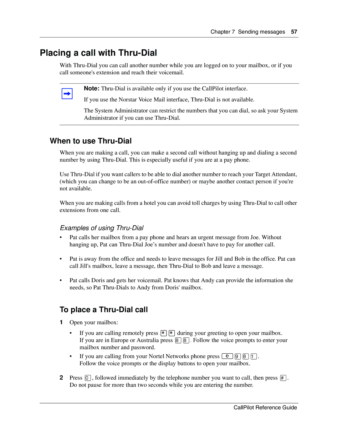 Nortel Networks CallPilot manual Placing a call with Thru-Dial, When to use Thru-Dial, To place a Thru-Dial call 