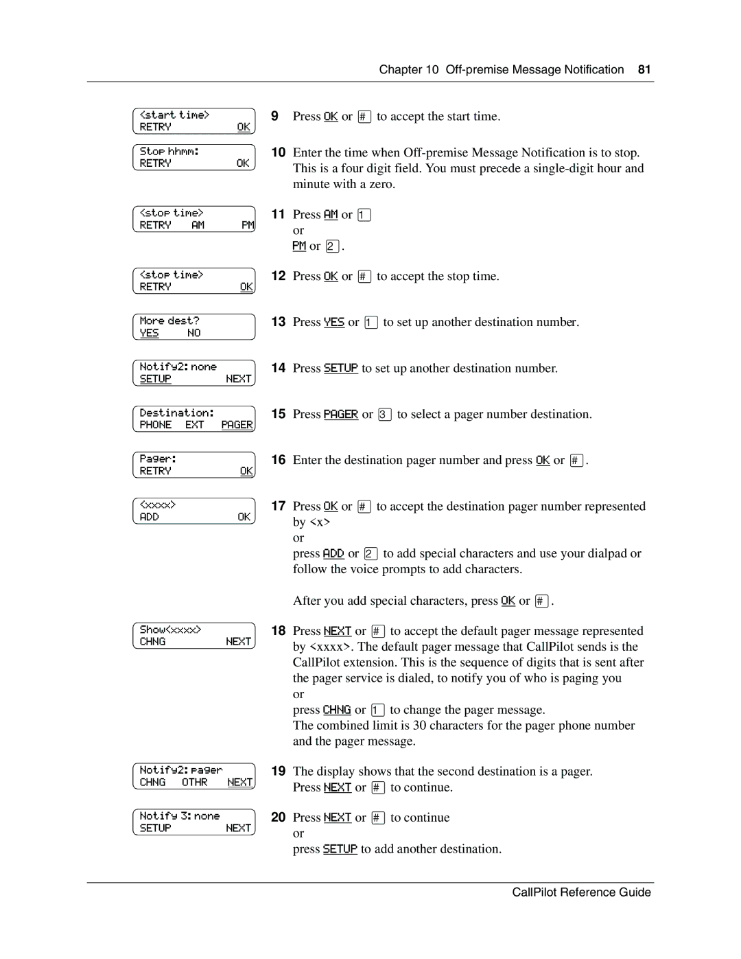 Nortel Networks CallPilot manual Press YES or ⁄to set up another destination number 