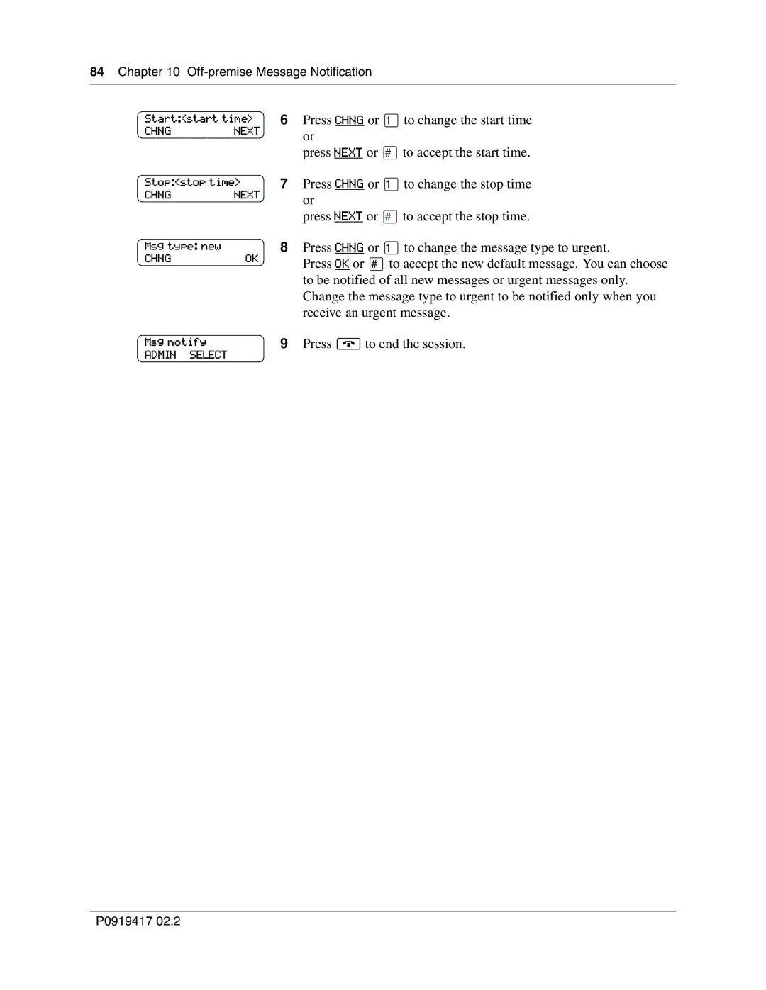 Nortel Networks CallPilot manual Press Next or £to accept the start time 