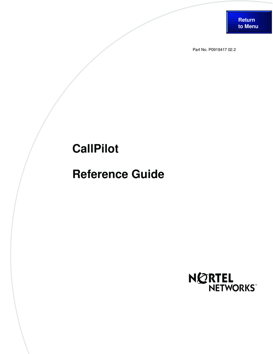 Nortel Networks manual CallPilot Reference Guide, Return, to Menu 