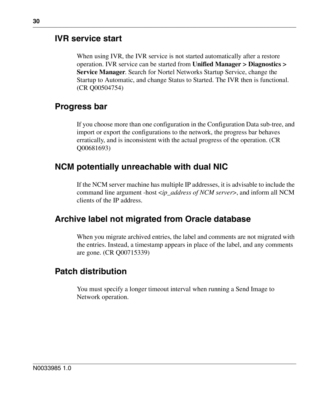 Nortel Networks Cartridge IVR service start, Progress bar, NCM potentially unreachable with dual NIC, Patch distribution 