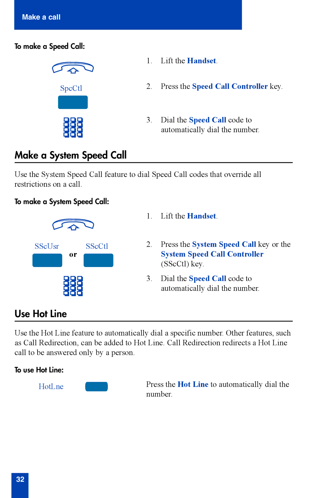 Nortel Networks i2002 manual Make a System Speed Call, Use Hot Line, Press the Speed Call Controller key 