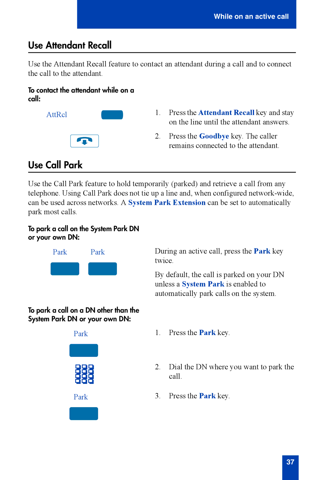 Nortel Networks i2002 manual Use Attendant Recall, Use Call Park, AttRcl, Park Park 