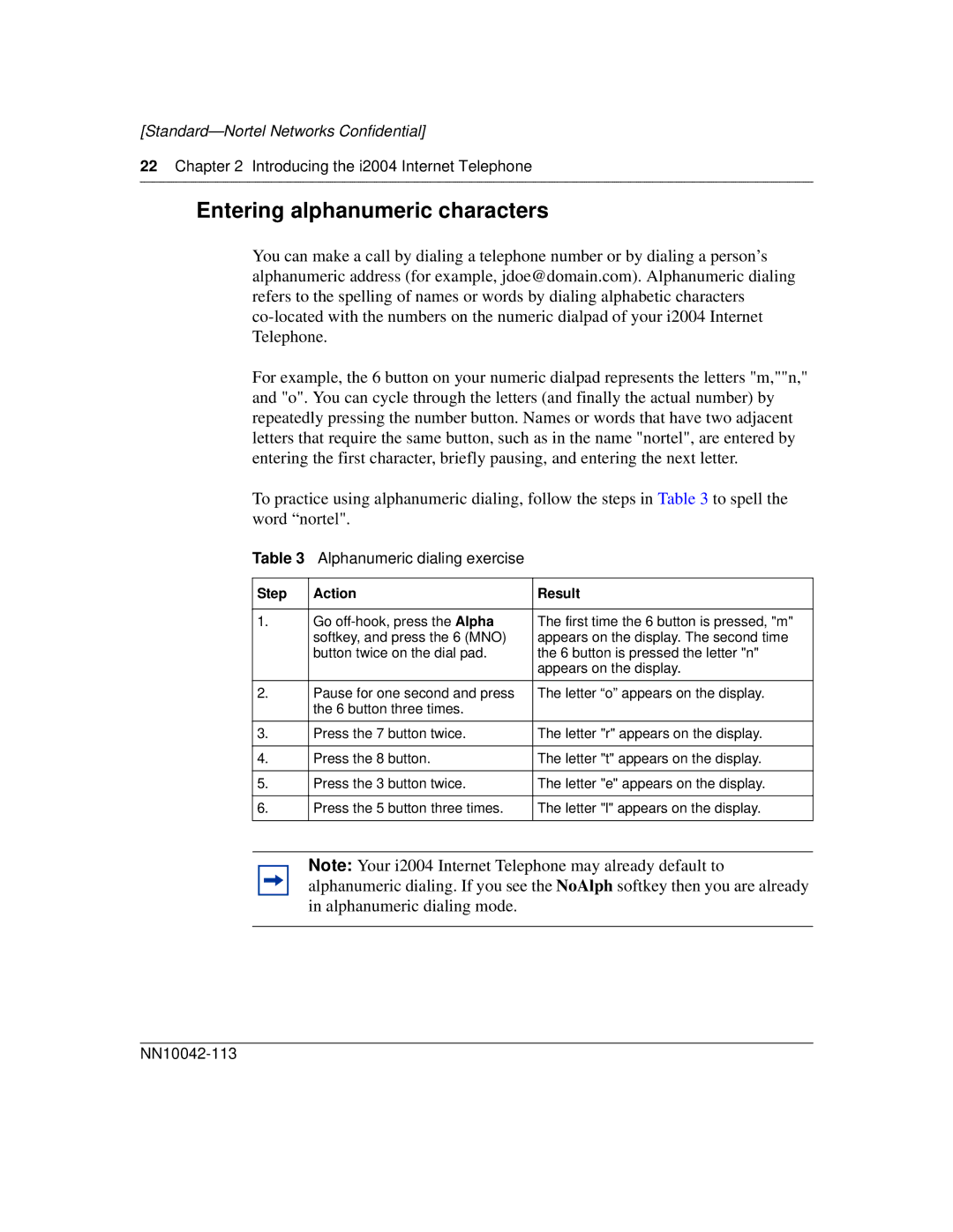 Nortel Networks i2004 manual Entering alphanumeric characters, Alphanumeric dialing exercise, Step Action Result 