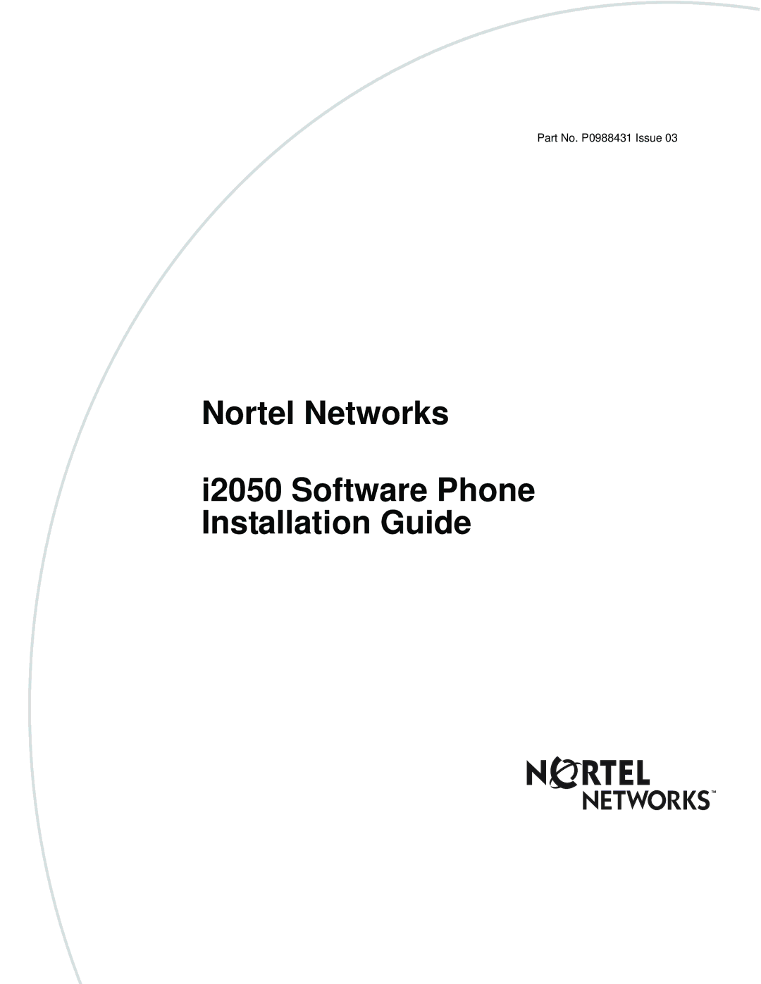 Nortel Networks i2050 manual Nortel Networks I2050 Software Phone Installation Guide, Part No. P0988431 Issue 