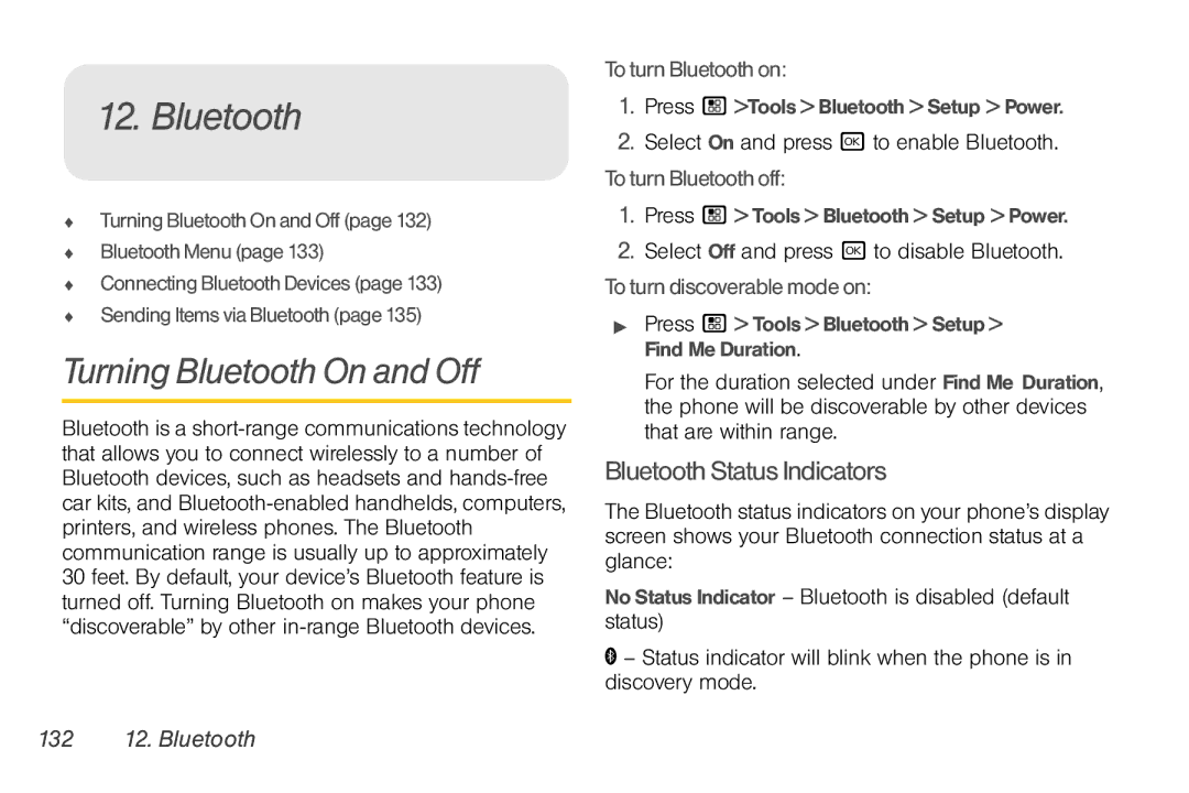 Nortel Networks I680 manual Turning Bluetooth On and Off, BluetoothStatusIndicators, 132 12. Bluetooth 