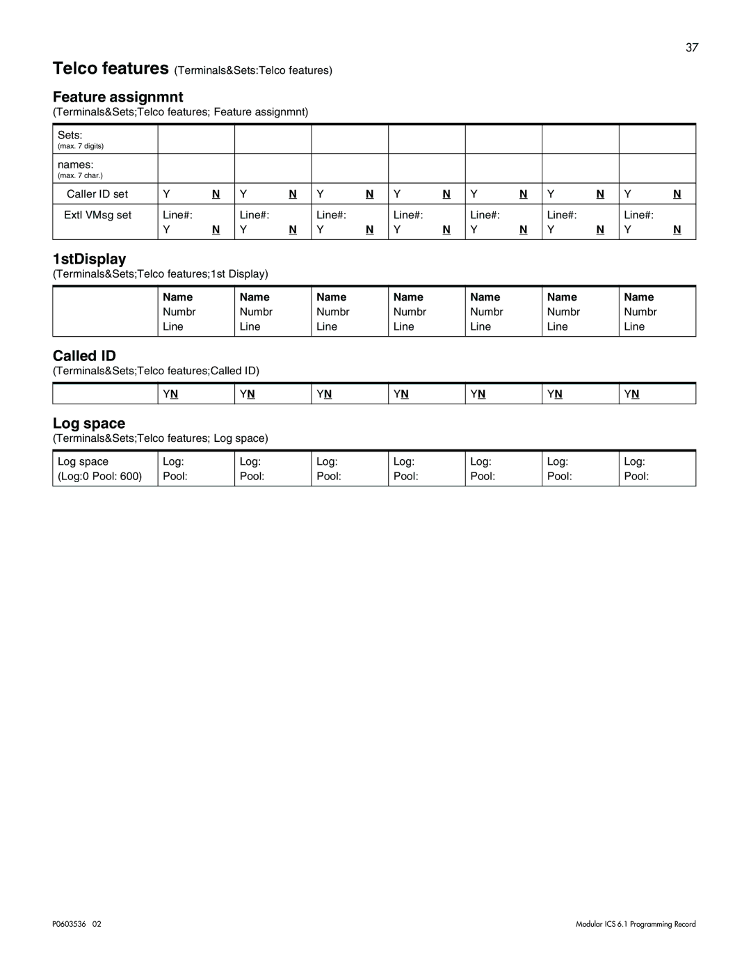 Nortel Networks ICS 6.1 manual Feature assignmnt, 1stDisplay, Called ID, Log space 