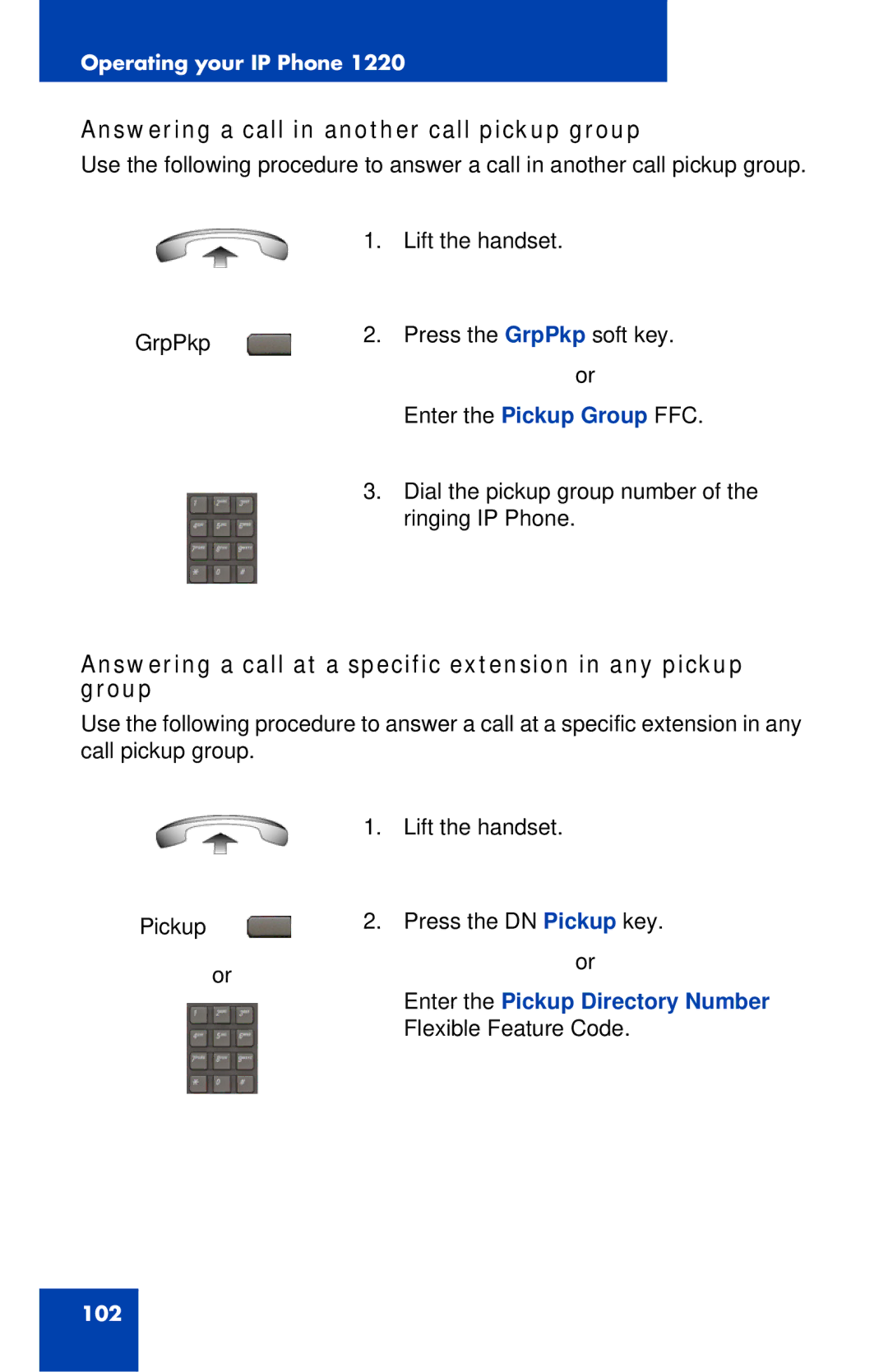 Nortel Networks IP Phone 1220 manual Answering a call in another call pickup group, Enter the Pickup Directory Number 