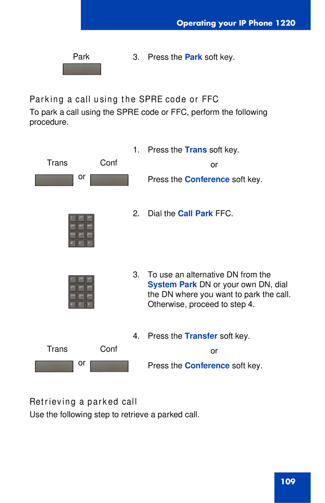 Nortel Networks IP Phone 1220 manual Parking a call using the Spre code or FFC, Retrieving a parked call 