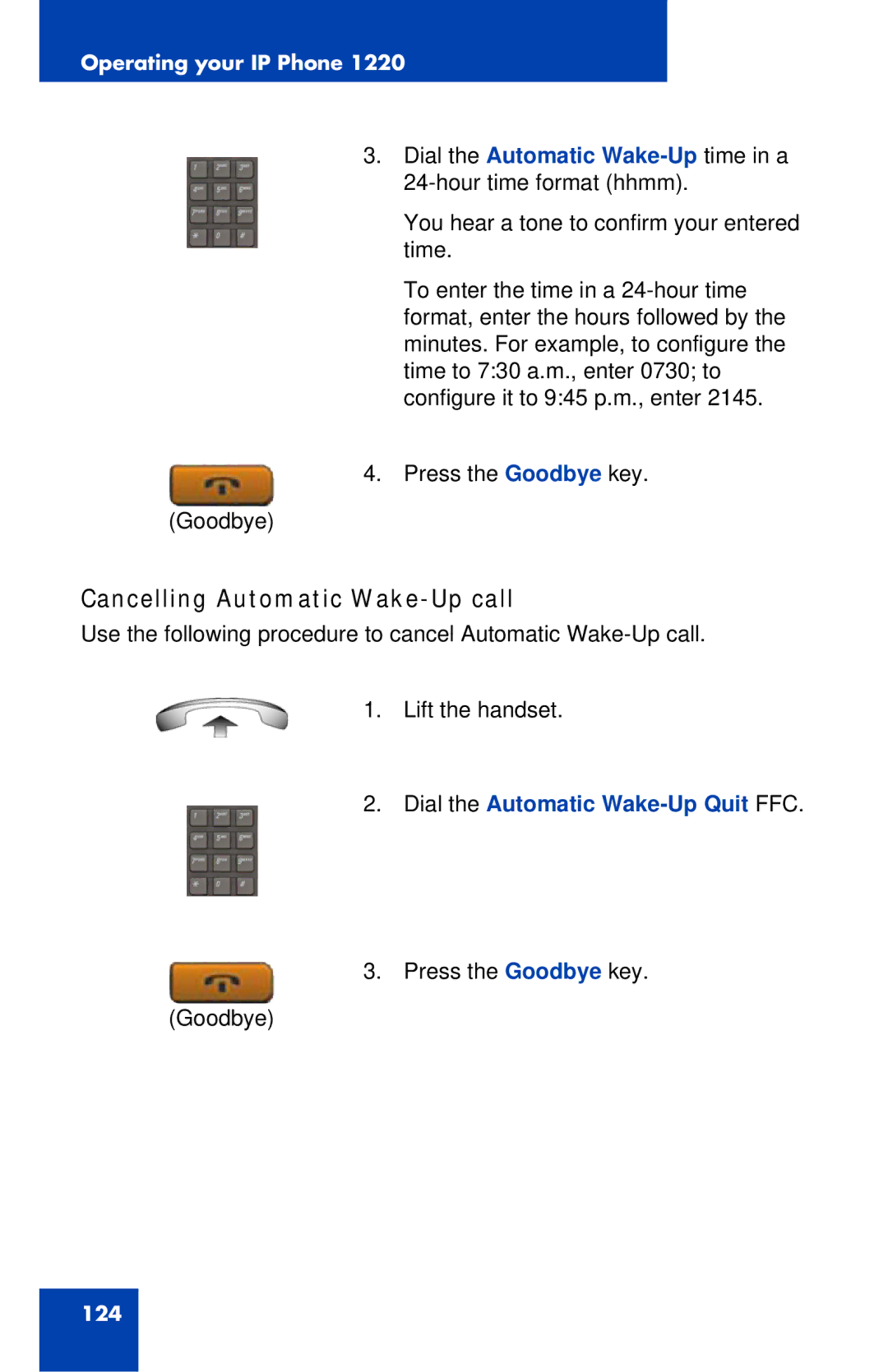 Nortel Networks IP Phone 1220 manual Cancelling Automatic Wake-Up call, Dial the Automatic Wake-Up Quit FFC 