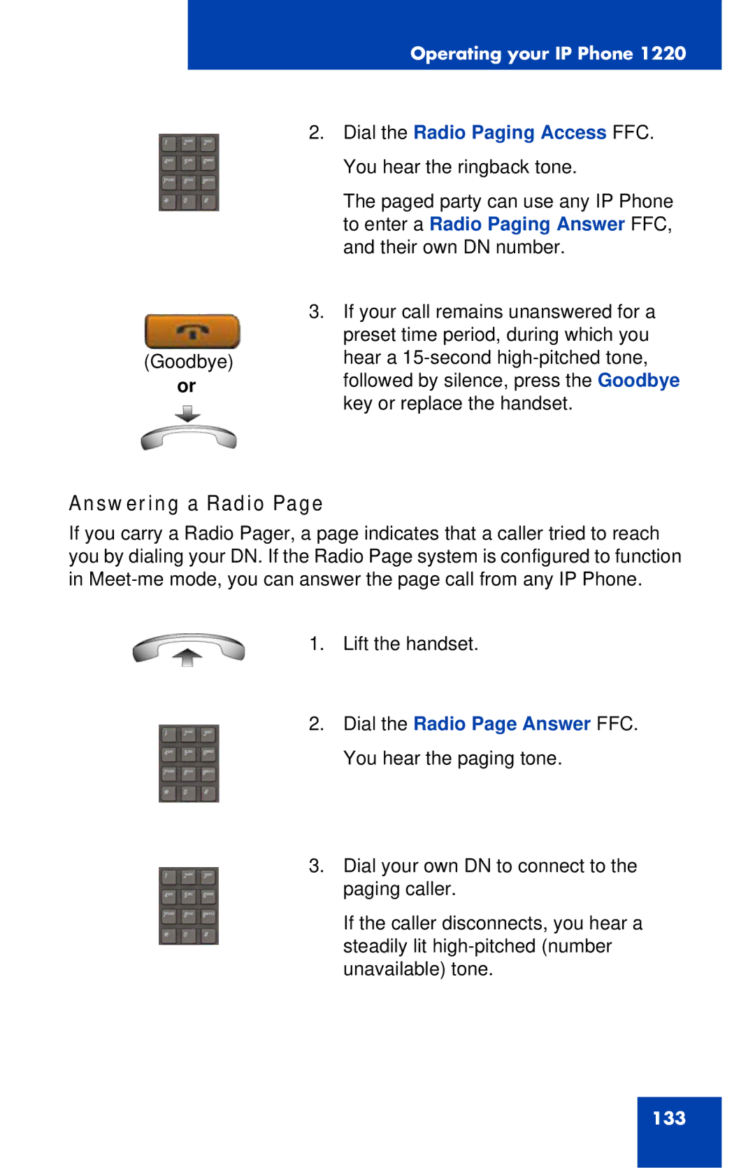 Nortel Networks IP Phone 1220 manual Answering a Radio, Dial the Radio Page Answer FFC. You hear the paging tone 