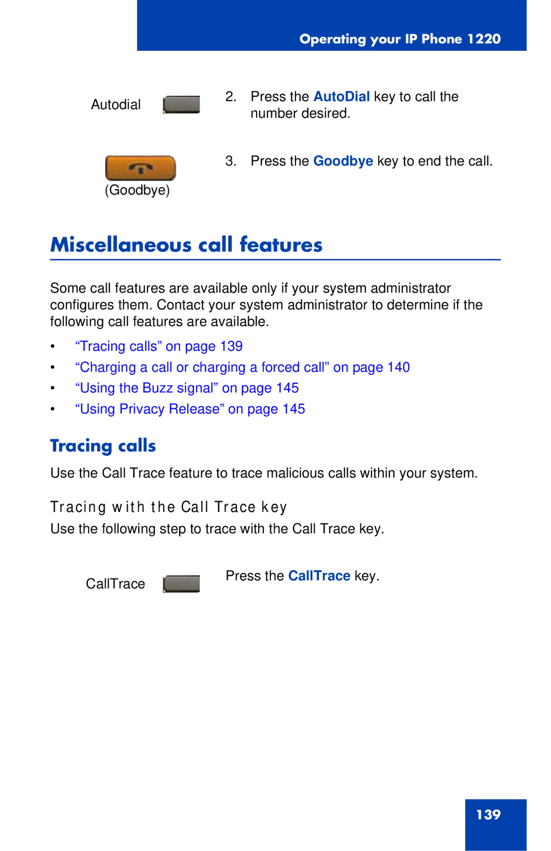 Nortel Networks IP Phone 1220 manual Miscellaneous call features, Tracing calls, Tracing with the Call Trace key 