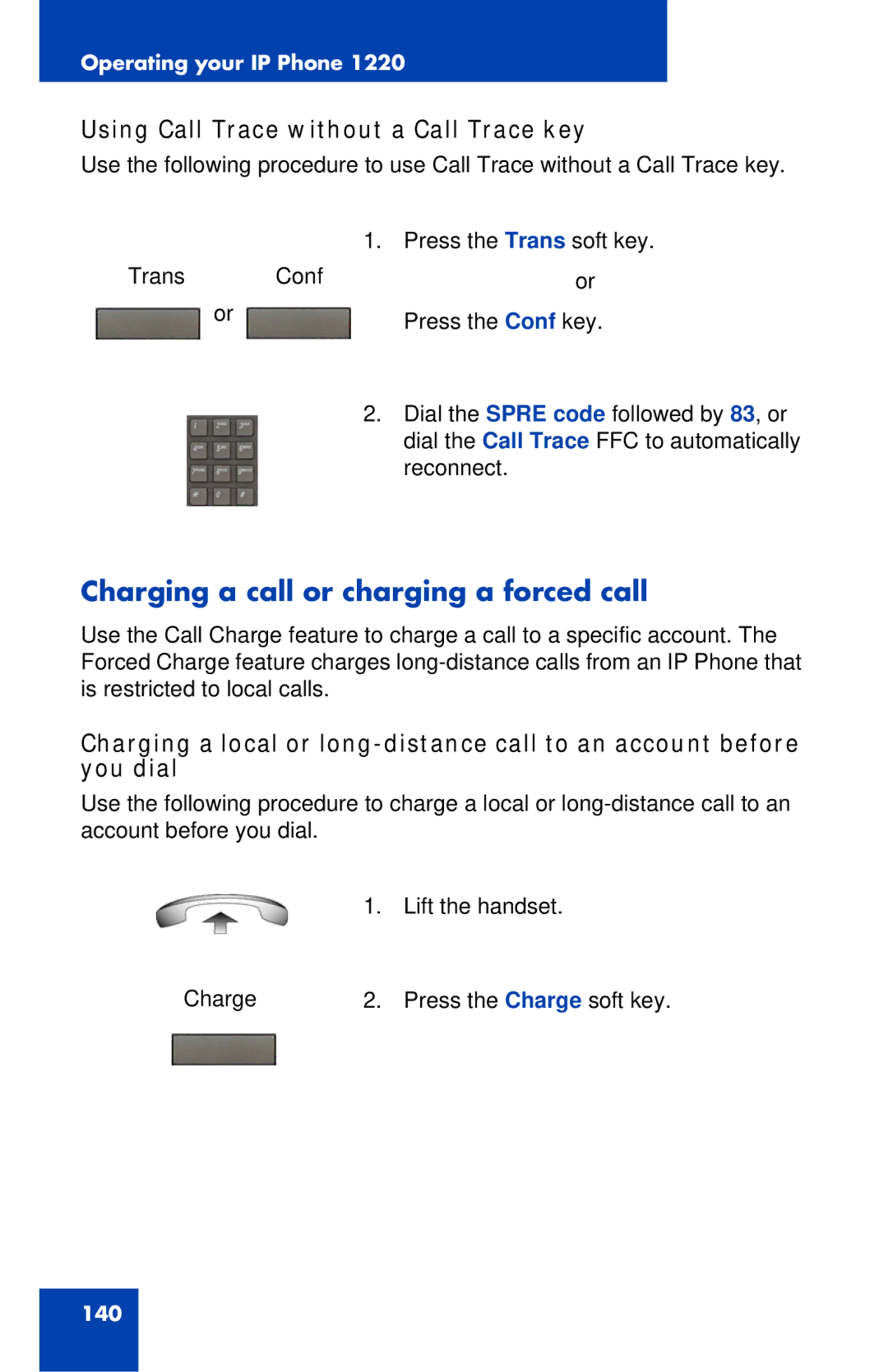 Nortel Networks IP Phone 1220 manual Charging a call or charging a forced call, Using Call Trace without a Call Trace key 