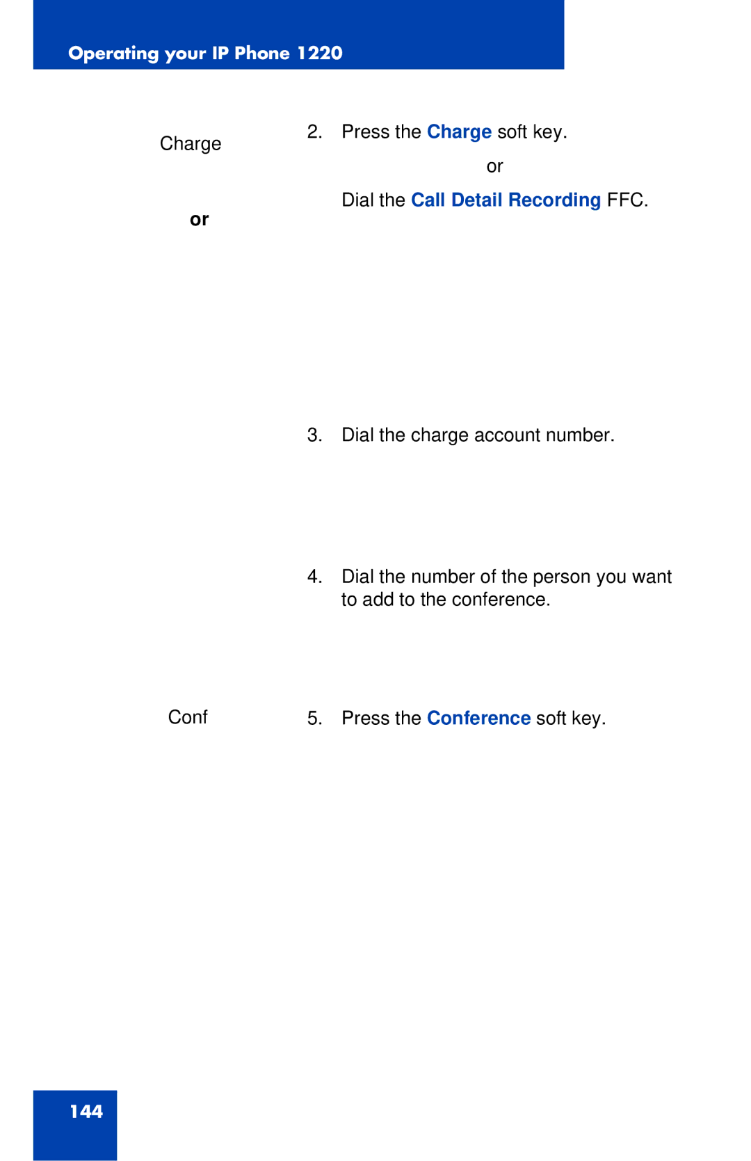 Nortel Networks IP Phone 1220 manual Charge Press the Charge soft key 